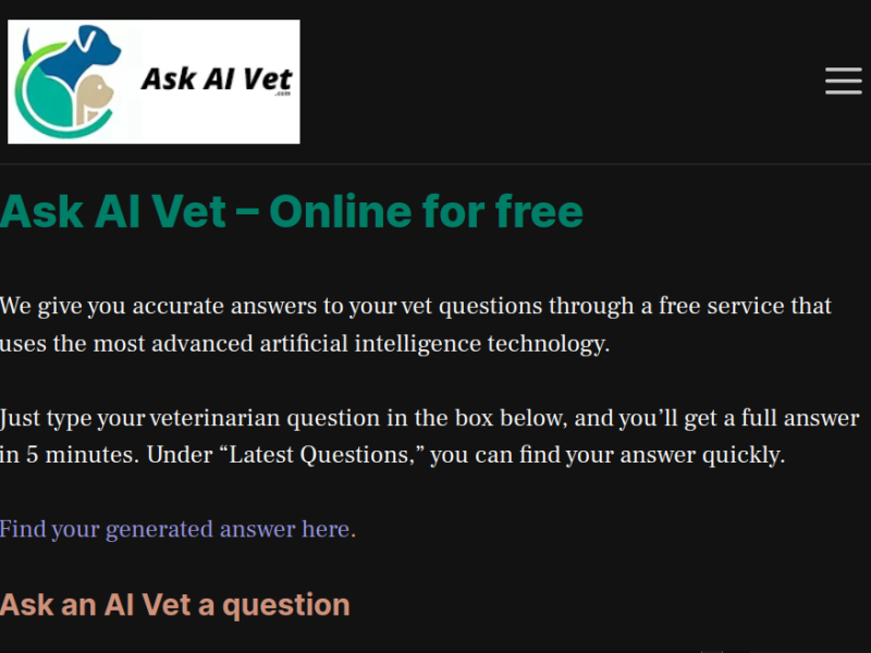 هوش مصنوعی دامپزشک Ask AI VET یک سرویس آنلاین و رایگان است که با قدرت AI ، پاسخ های دقیقی به سؤالات دامپزشکی ارائه می دهد .